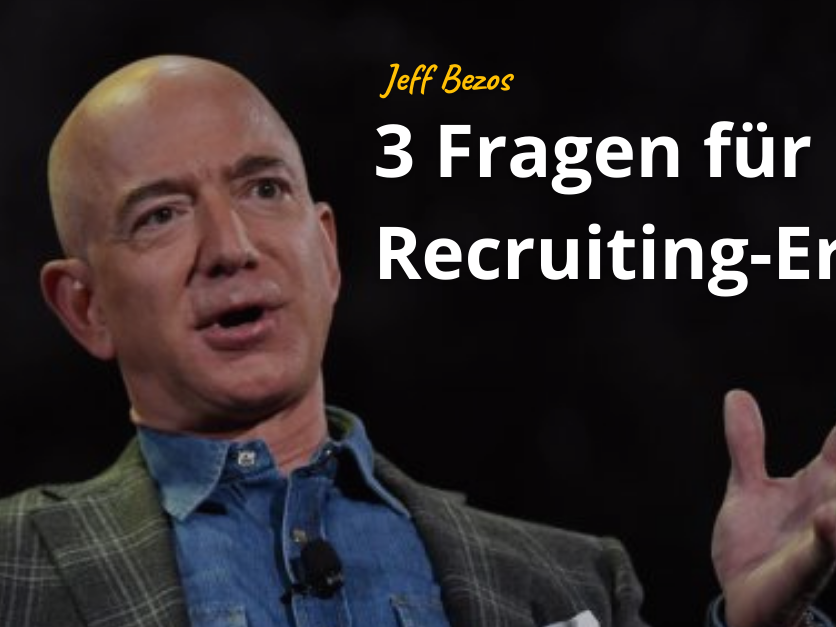 Jeff Bezos 3 Fragen Recruiting