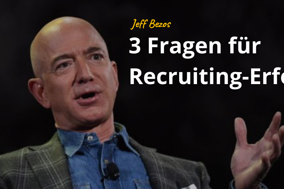 Jeff Bezos 3 Fragen Recruiting